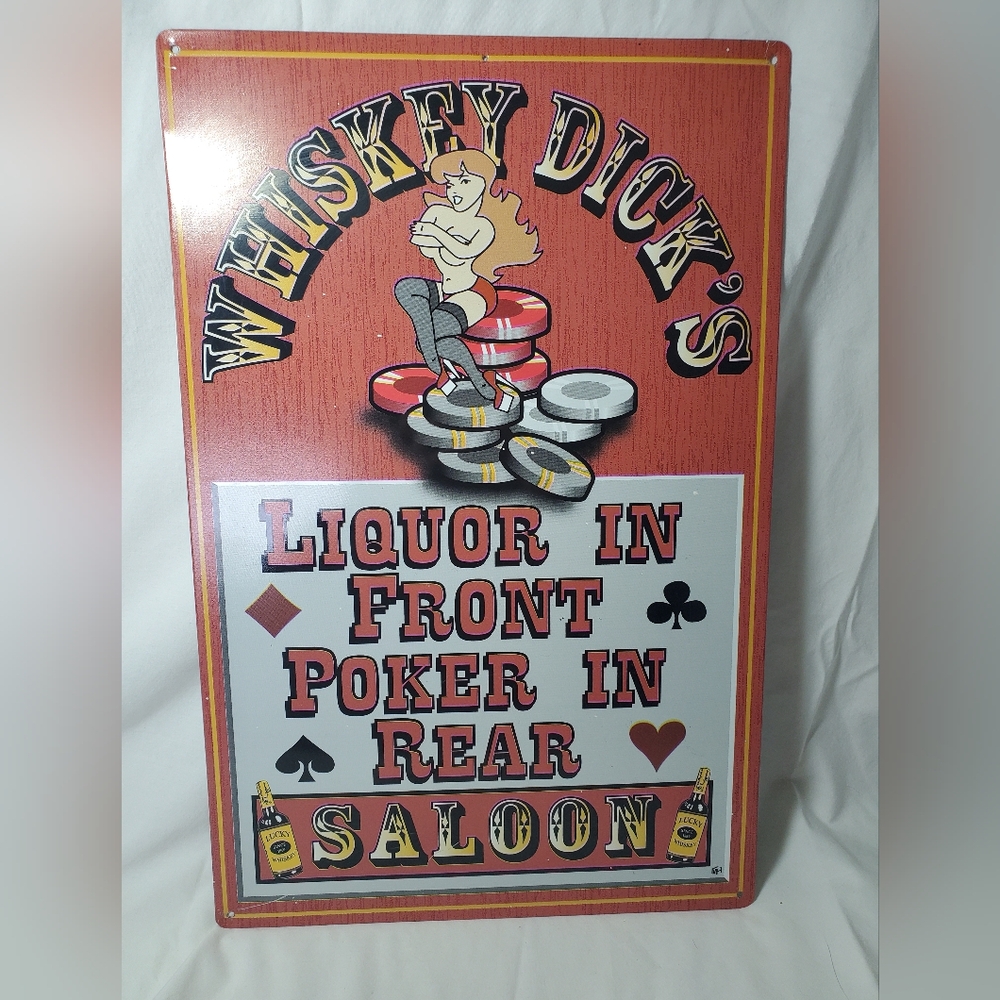 Whiskey Dick's Saloon Liquor In Front Poker In Rear Metal Sign Retro